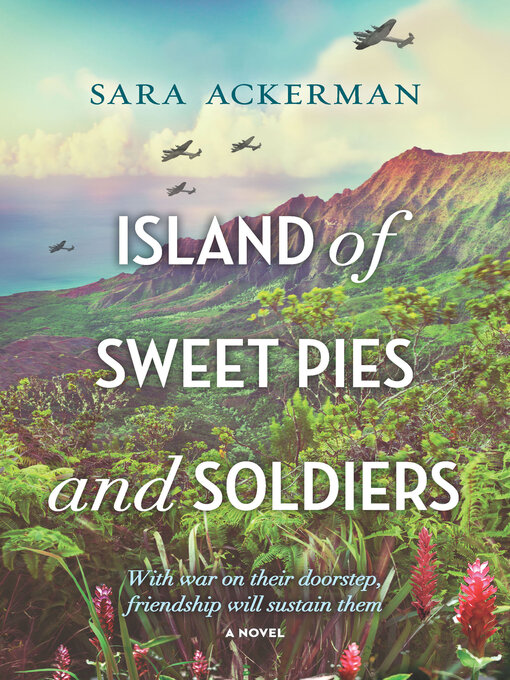 Title details for Island of Sweet Pies and Soldiers by Sara Ackerman - Available